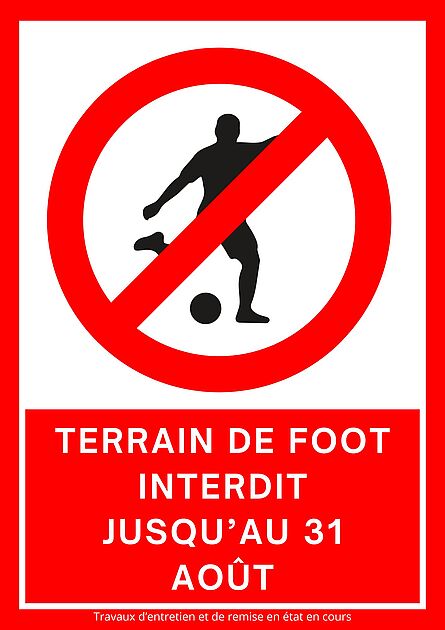 Le terrain de football enherbé est actuellement indisponible et le restera jusqu’au 31 août.
